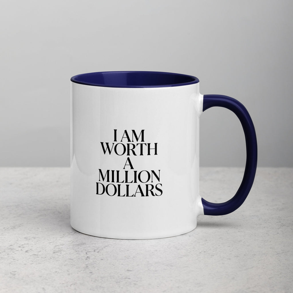 I AM WORTH A MILLION DOLLARS Mug with Color Inside - The Million Dollar Bill Co.