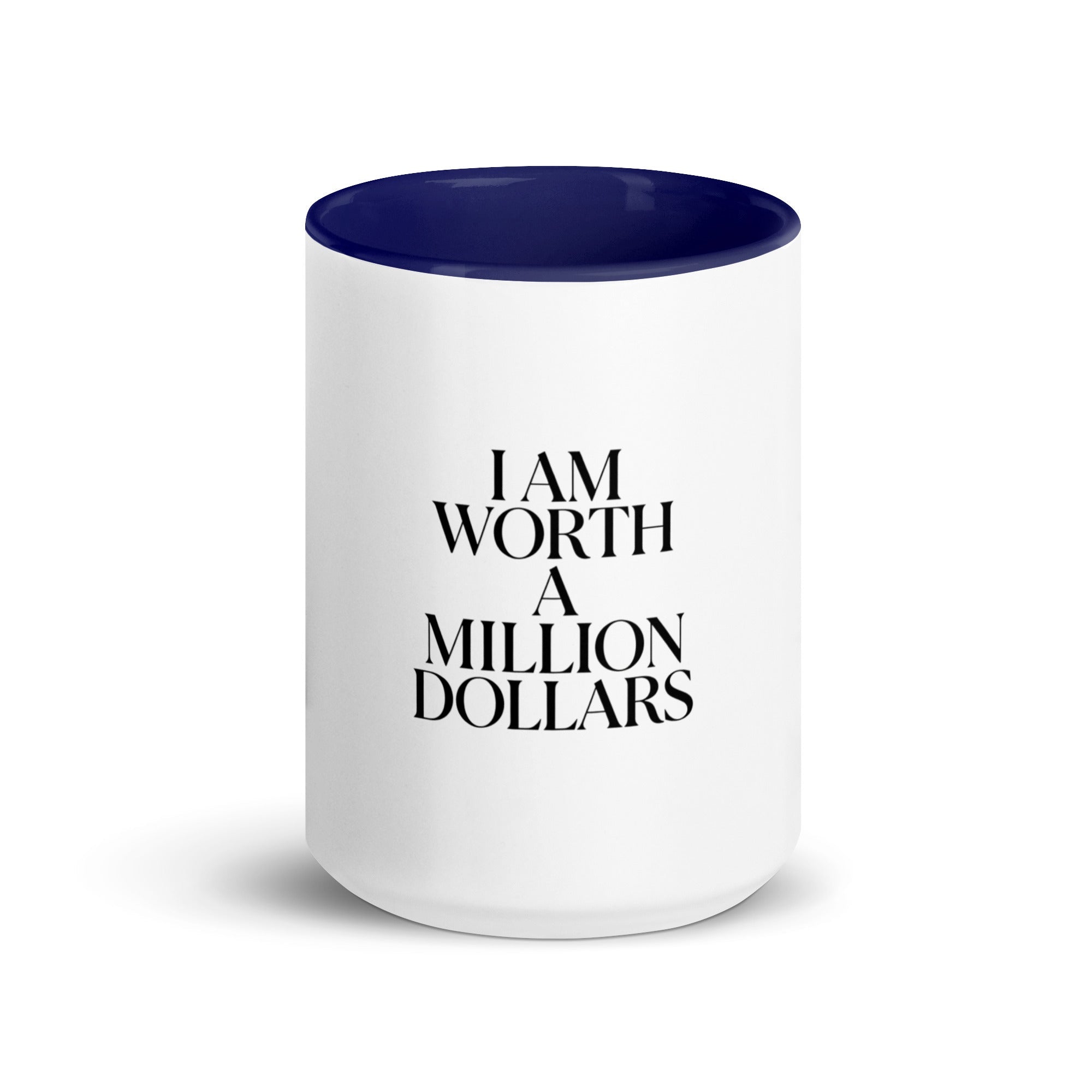 I AM WORTH A MILLION DOLLARS Mug with Color Inside - The Million Dollar Bill Co.