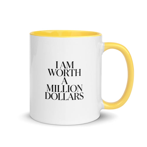 I AM WORTH A MILLION DOLLARS Mug with Color Inside - The Million Dollar Bill Co.