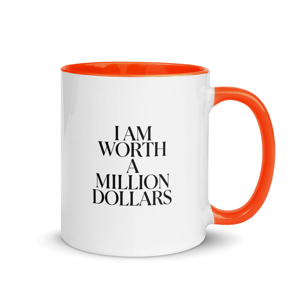 I AM WORTH A MILLION DOLLARS Mug with Color Inside - The Million Dollar Bill Co.